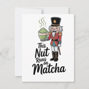 This Nut Runs on Matcha Christmas Nutcracker Card