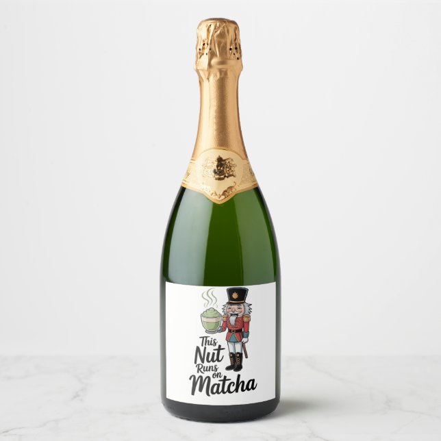 This Nut Runs on Matcha Christmas Nutcracker  Sparkling Wine Label (Front)