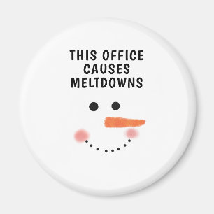 This Office Causes Meltdowns Funny Quote Snowman Magnet