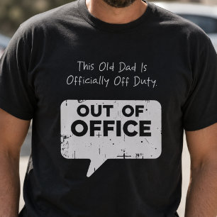 This Old Dad is Officially Off Duty Funny Father T-Shirt