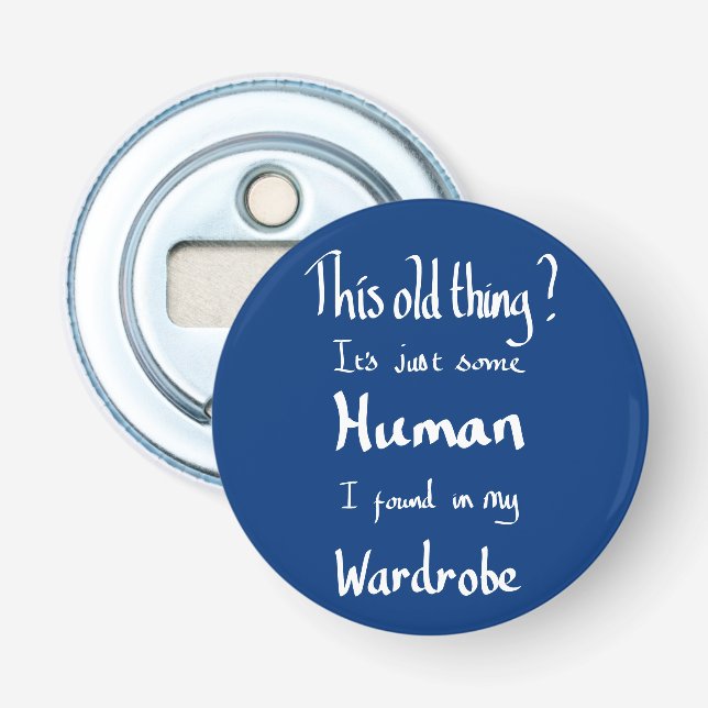 This old thing funny quote bottle opener (Front)