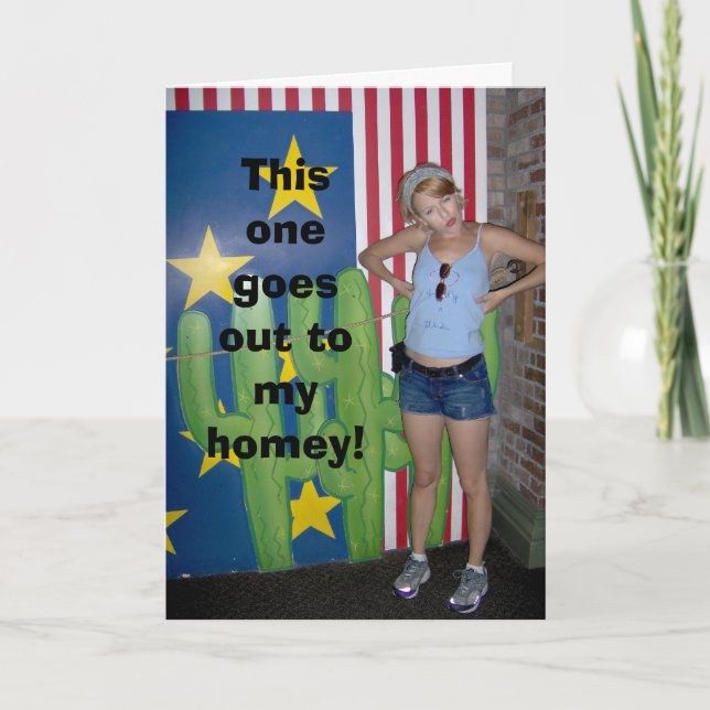 This one goes out to my homey! card (Front)