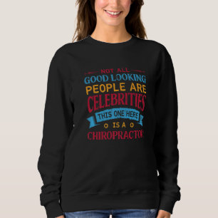 This One Here Is A Chiropractor Chiropractic Humo Sweatshirt