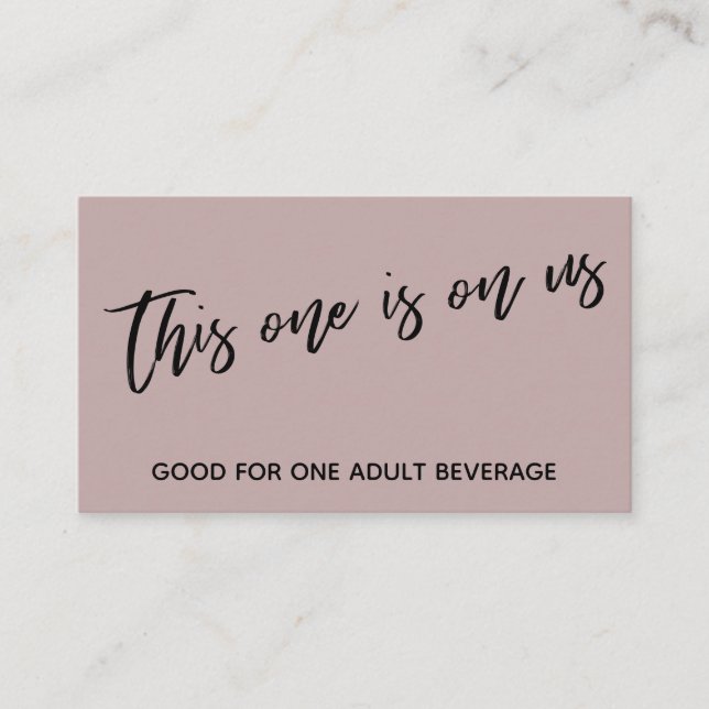 This One is On Us Casual Dusty Rose Drink Ticket Enclosure Card (Front)
