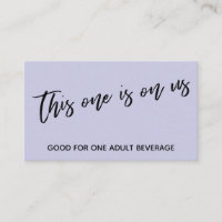 This One is On Us Casual Lavender Drink Ticket