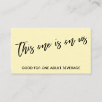This One is On Us Casual Yellow Drink Ticket