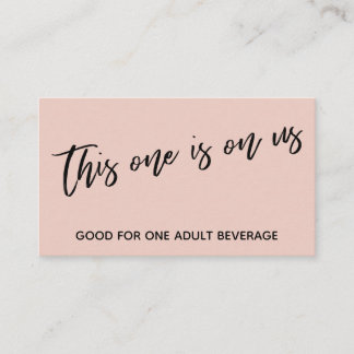 This One is On Us Handwriting Blush Drink Ticket Enclosure Card