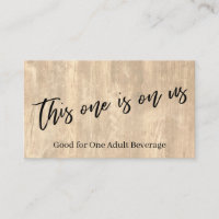 This One is On Us Rustic Wood Casual Drink Ticket