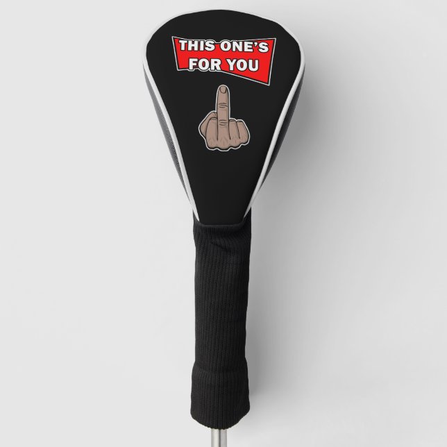 This One's For You Middle Finger Golf Head Cover (Front)