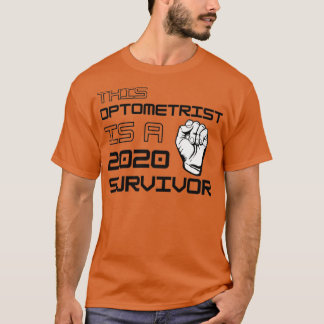 This Optometrist Is A 2020 Survivor 1 T-Shirt