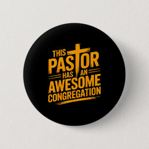 This Pastor Has An Awesome Congregation Christian  2 Inch Round Button