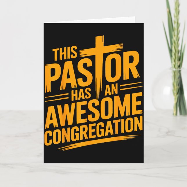 This Pastor Has An Awesome Congregation Christian  Card (Front)