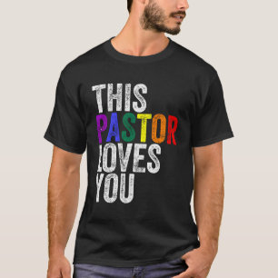 This Pastor Loves You Pride T-Shirt Proud Ally Gay