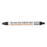 This Pen Was Stolen From (Your Company Name)