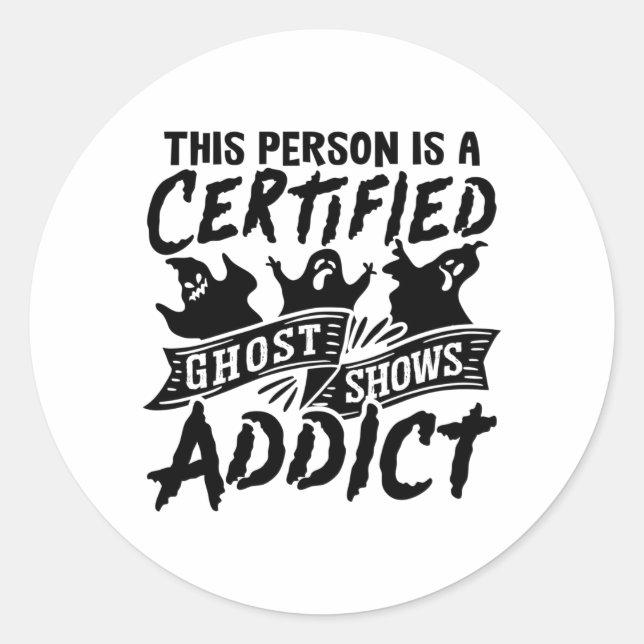 This Person Is Certified Ghost Hunter Hunt Hunting Classic Round Sticker (Front)