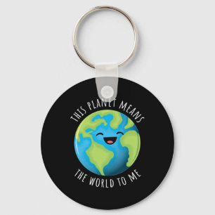 This Planet Means The World To Me Cute Earth Day B Keychain