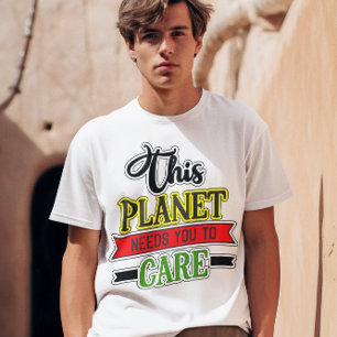 This Planet Needs You To Care Unisex Unisex Value T-Shirt