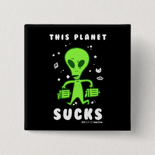 This Planet Sucks 2 Inch Square Button