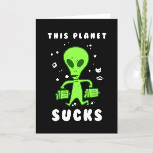 This Planet Sucks Card