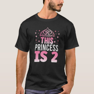This Princess is 2 Year Old 2nd Birthday Birthday T-Shirt