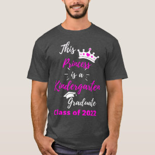 This Princess is a Kindergarten Graduate T-Shirt