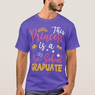 This Princess Is A Pre-school Graduate Kids Gradua T-Shirt