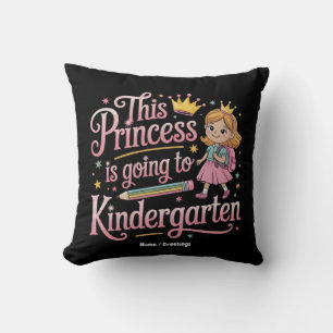 This Princess Is Going to Kindergarten Cute Gift Throw Pillow