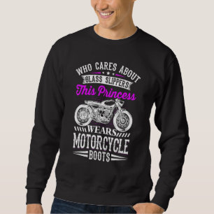 This Princess Wears Motorcycle Boots Not Glass Sli Sweatshirt