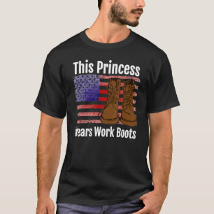 This Princess Wears Work Boots T-Shirt