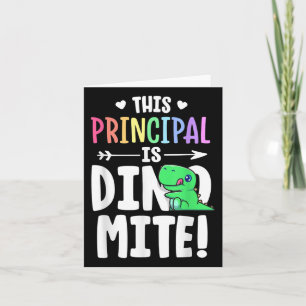 This Principal Is Dynamite Teacher Dinosaur Pun T- Card
