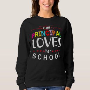 This Principal Loves Her School Happy Back To Scho Sweatshirt