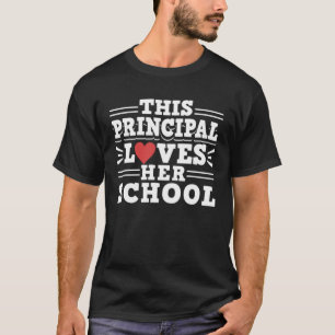 This Principal Loves Her School T-Shirt