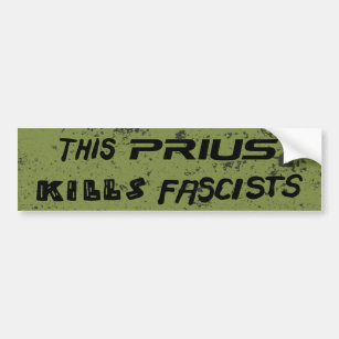 This Prius Kills Fascists Bumper Sticker