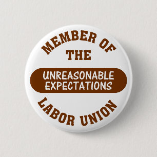 This project's deadline is completely unreasonable 2 inch round button