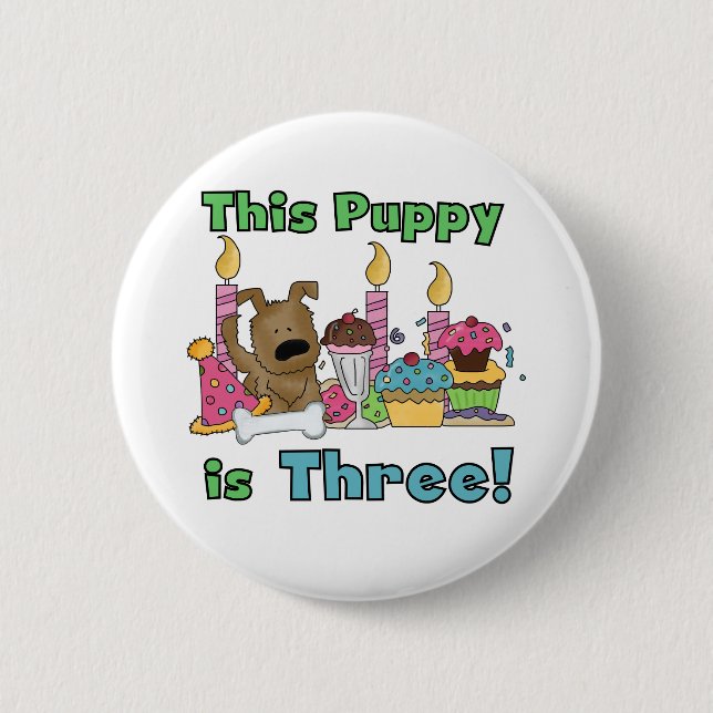 This Puppy is Three Tshirts and Gifts 2 Inch Round Button (Front)