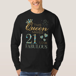 This Queen Makes 21 Look Fabulous 21st Birthday Ad T-Shirt
