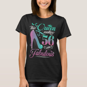 This Queen Makes 56 Look Fabulous 56th Birthday Gi T-Shirt
