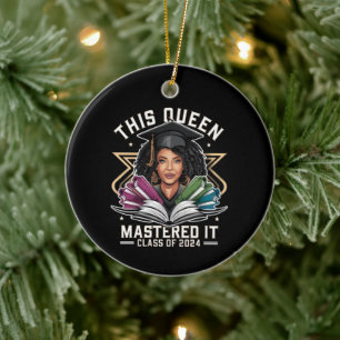 This Queen Mastered it Class of 2024 Graduation Ceramic Ornament