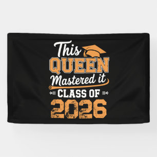 This Queen Mastered It Class Of 2026 Graduation Banner