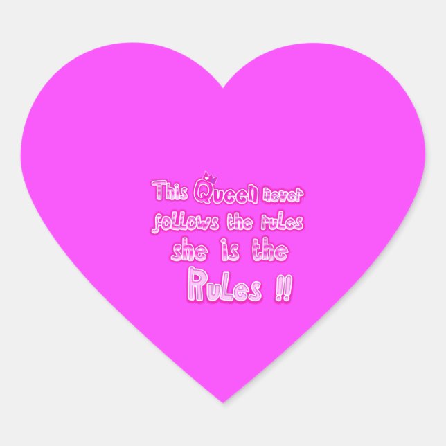 This queen never follows the rules pink heart sticker (Front)