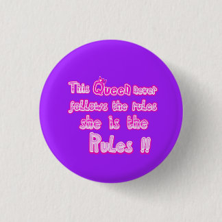 This queen never follows the rules purple button