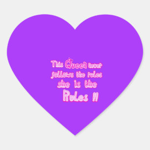 This queen never follows the rules purple heart sticker