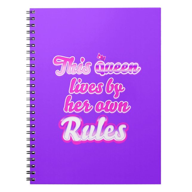 This queen never follows the rules purple notebook (Front)