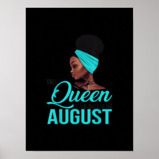This Queen Was Born In August Birthday for Black Poster