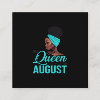 This Queen Was Born In August Birthday for Black Square Business Card