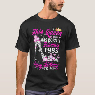 This Queen Was Born In February 1983 40th Birthday T-Shirt