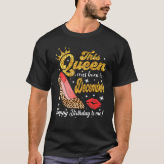 This Queen Was Born In Happy Birthday To Me Leopar T-Shirt
