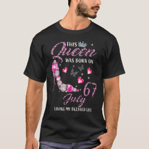 This Queen Was Born In July 67 Living My Blessed L T-Shirt