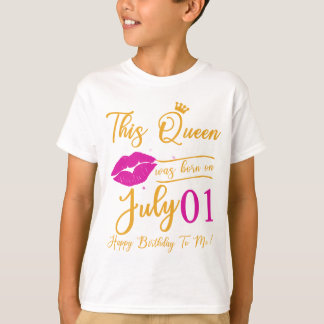 This Queen Was Born In July Happy Birthday To Me 1 T-Shirt