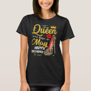 This Queen Was Born In May Bday Girl Leopard High T-Shirt